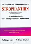 Strophanthin - Der mögliche Sieg über den Herzinfarkt.